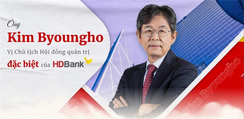 Ông Kim Byoung - vị chủ tịch Hội đồng quản trị đặc biệt của HDBank